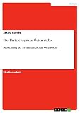 Das Parteiensystem Österreichs: Betrachtung der Parteienlandschaft Österreichs