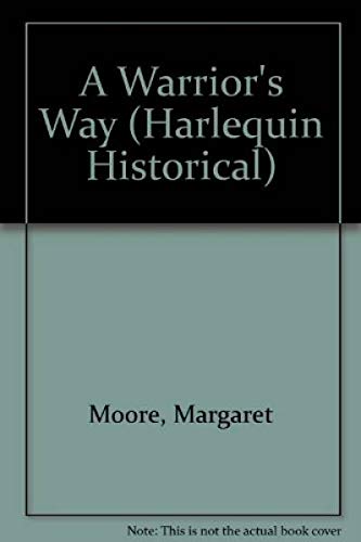 Warrior'S Way (Harlequin Historical)