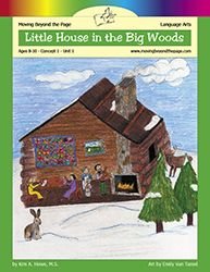Moving Beyond the Page - Ages 8-10 Little House in the Big Woods