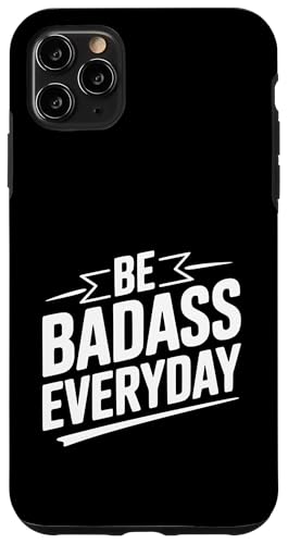 Be Badass Everyday ���`�x�[�V���������߂���p �X�}�z�P�[�X iPhone 11 Pro Max �p