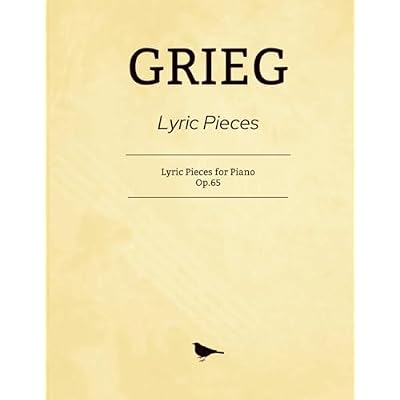 Grieg Lyric Pieces: Lyric Pieces for Piano, Op.65