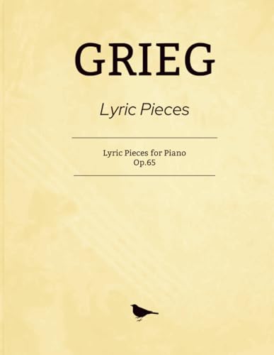 Grieg Lyric Pieces: Lyric Pieces for Piano, Op.65