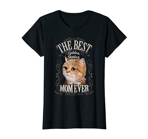 Mujer Best Golden Shaded British Shorthair Cat Mom Ever Gato Camiseta