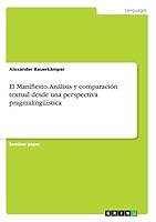 El Manifiesto. An�lisis y comparaci�n textual desde una perspectiva pragmaling��stica 3668050988 Book Cover