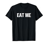 Eat Me T-Shirt