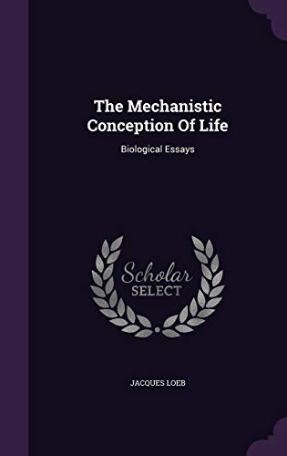 The Mechanistic Conception Of Life: Biological ... 134337992X Book Cover