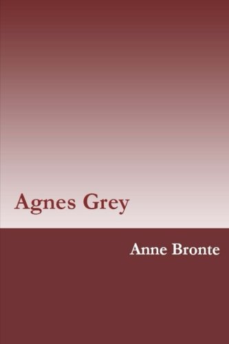 Agnes Grey by Anne Bronte