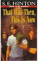 Amazon.com: That Was Then, This is Now: 9780812416756: Hinton, S E: Books