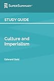 Study Guide: Culture and Imperialism by Edward Said (SuperSummary)