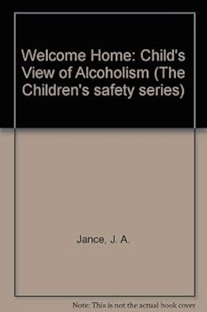 Paperback Welcome Home: A Childs View of Family Alcoholism Book