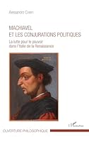 Machiavel et les conjurations politiques: La lutte pour le pouvoir dans l'Italie de la Renaissance (Ouverture Philosophique) (French Edition) 2343132380 Book Cover