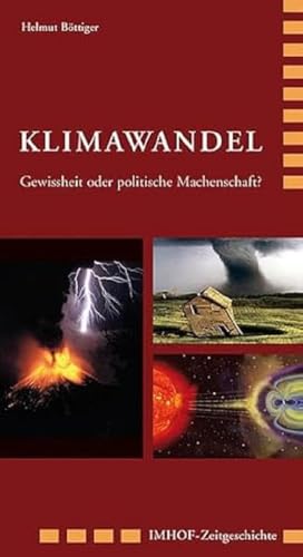  Klimawandel: Gewissheit oder politische Machenschaft?