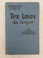 Gordon Stuart TEX LOSES HIS TEMPER Reilly & Lee 1936 B089KM59LR Book Cover