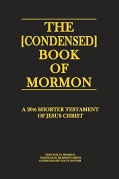 Paperback The [Condensed] Book of Mormon: A 20% Shorter Testament of Jesus Christ Book