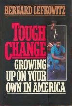 Hardcover Tough Change Growing Up on Your Own in America Book