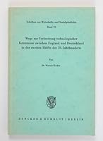 Wege Zur Verbreitung Technologischer Kenntnisse Zwischen England Und Deutschland in Der Zweiten Halfte Des 18. Jahrhunderts 3428024079 Book Cover