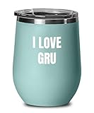 I Love Gru Wine Glass Sayings Funny Gift Idea Insulated Tumbler With Lid Teal