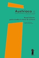 AUSTRIACA, NO 97. RAOUL SCHROTT, POETE ERUDIT ET REVEUR DE SCIENCES B0FC1J7H63 Book Cover