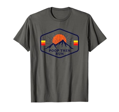 Ultra Running Trail Running Shirt - Funny Poop Then Run T-Shirt