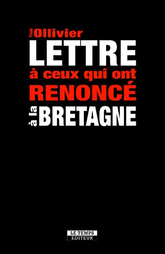 Télécharger Lettre à ceux qui ont renoncé à la Bretagne Livre PDF Gratuit