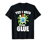 Yes I need More Glue Kids Slime Gift Design