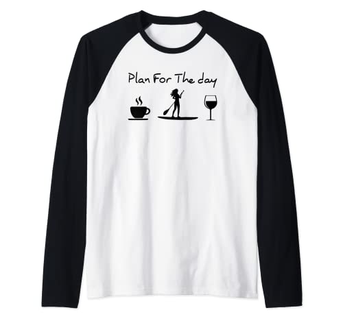 Plan For The Day Coffee Paddleboard Wine Raglan Baseball Tee