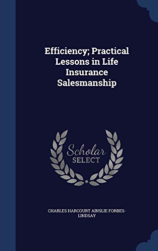 Efficiency; Practical Lessons in Life Insurance... 1298899214 Book Cover