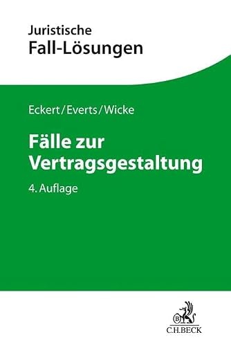 Fälle zur Vertragsgestaltung (Juristische Fall-Lösungen)