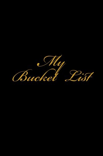 My Bucket List: A Bucket List Journal for your bucket list ideas! - Blank Lined 6 x 9