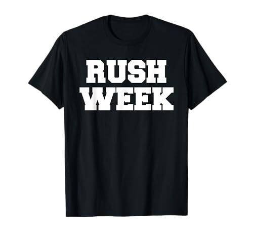 Rush Week Funny Fraternity Sorority College Pledge Greek Maglietta