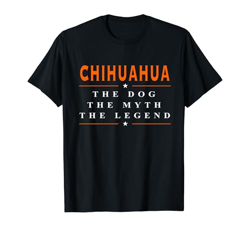 Camiseta Chihuahua | Chihuahua The Myth Tee Camiseta
