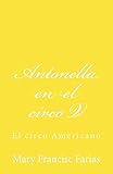 Antonella en el circo V: En el circo Americano (Spanish Edition)