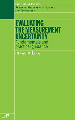 Evaluating The Measurement Uncertainty: Fundamentals And Practical Guidance (Series In Measurement Science And Technology)