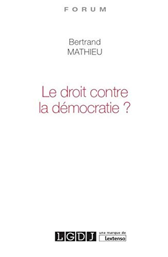 Télécharger Le droit contre la démocratie ? livre En ligne