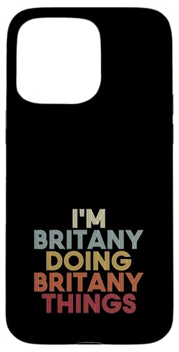 Britany Name Britany Personalized Name First Given �X�}�z�P�[�X iPhone 15 Pro Max �p