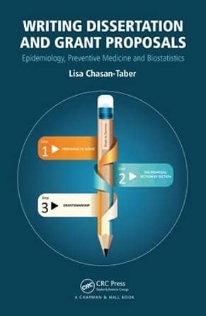 Writing Dissertation and Grant Proposals: Epidemiology, Preventive Medicine and Biostatistics book cover