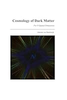 Cosmology of Dark Matter: For N Spatial Dimensions B0F5P8TDXV Book Cover