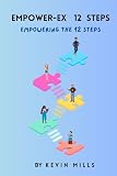 EMPOWER-EX 12 Step: Empowering the 12 Steps