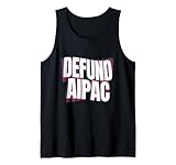 Defund AIPAC Anti American Israel Public Affairs Committee Tank Top