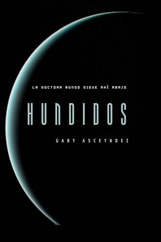 Hundidos: La doctora Mungo sigue ahí abajo