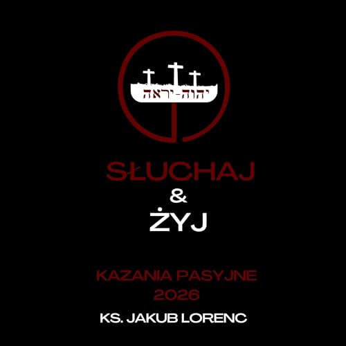 Kazanie Pasyjne 2026 #5 - Jireh