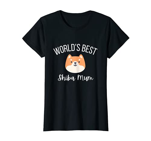 World's Best Shiba Mum Ever Dog Shiba Inu Puppy Owner T-Shirt