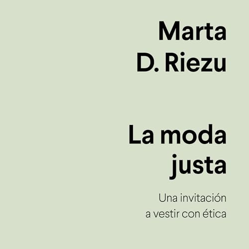 Marta D. Riezu presents La moda justa episode artwork