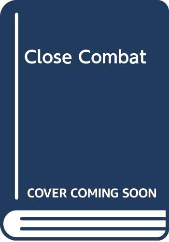 Close Combat 051712999X Book Cover