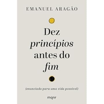 Capa do livro Dez princípios antes do fim: (enunciado para uma vida possível)