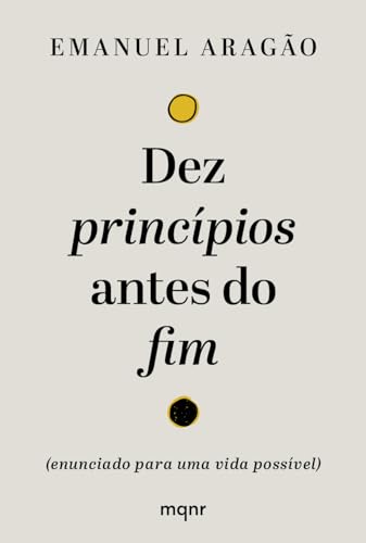 Dez princípios antes do fim: Enunciado para uma vida possível