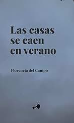 Las casas se caen en verano (Graviola: nuevas voces latinoamericanas)