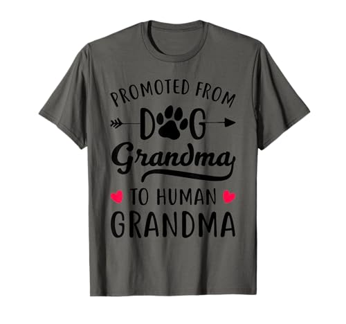 Promoted From Dog Grandma To Human Grandma T-Shirt Camiseta