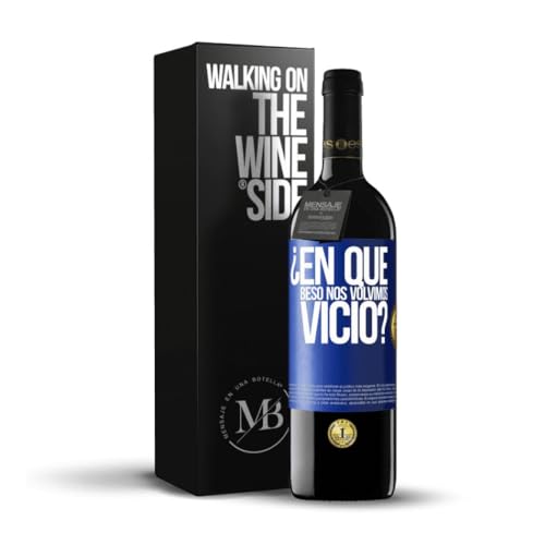 «¿En qué beso nos volvimos vicio?» Mensaje en una Botella. Vino Tinto Premium Reserva 12 Meses + Gift Box. Etiqueta Azul PERSONALIZABLE