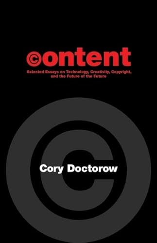 Content: Selected Essays On Technology, Creativity, Copyright, And The Future Of The Future #TOP5